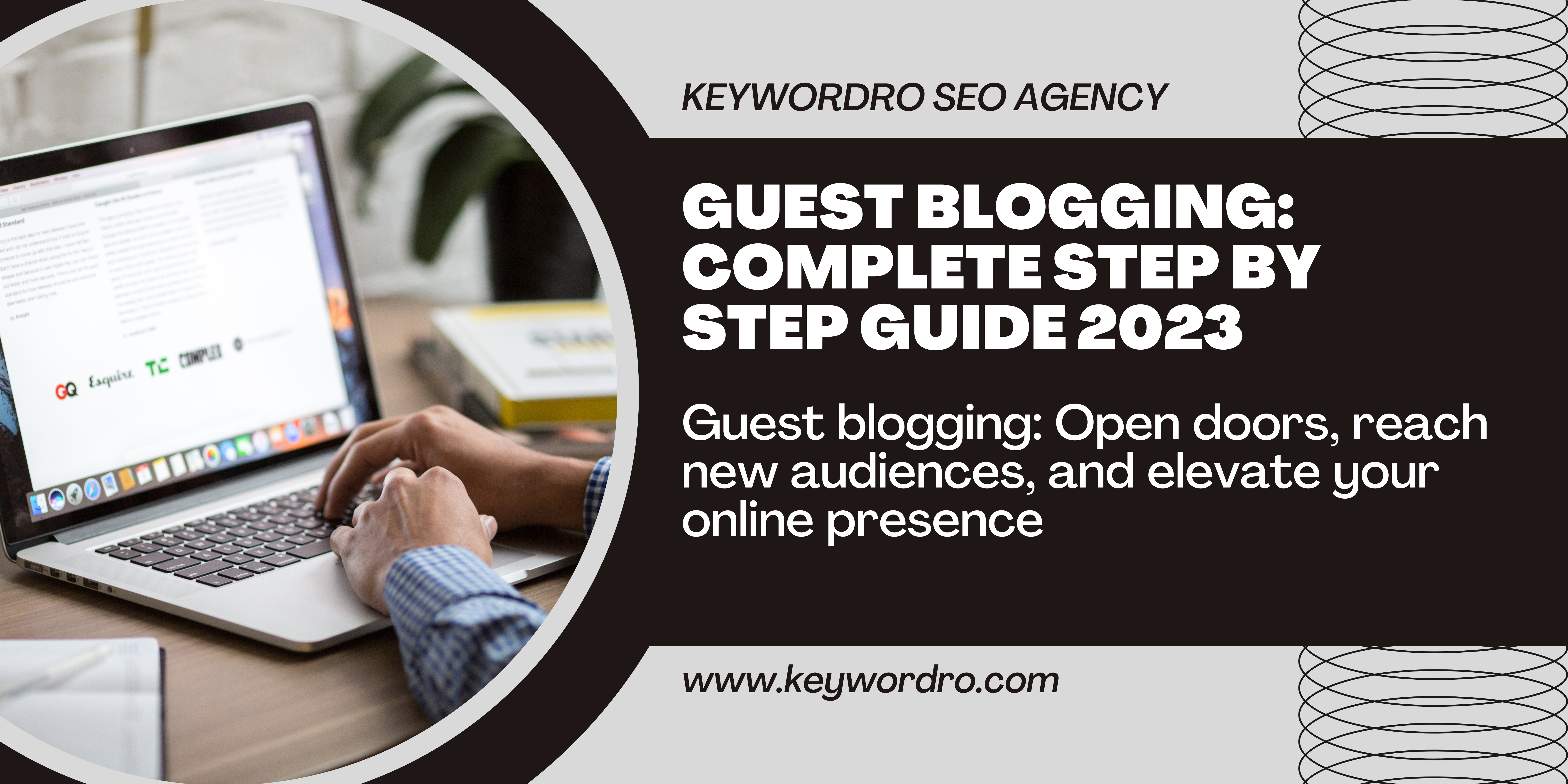 Guest Blogging Complete Step by Step Guide 2023